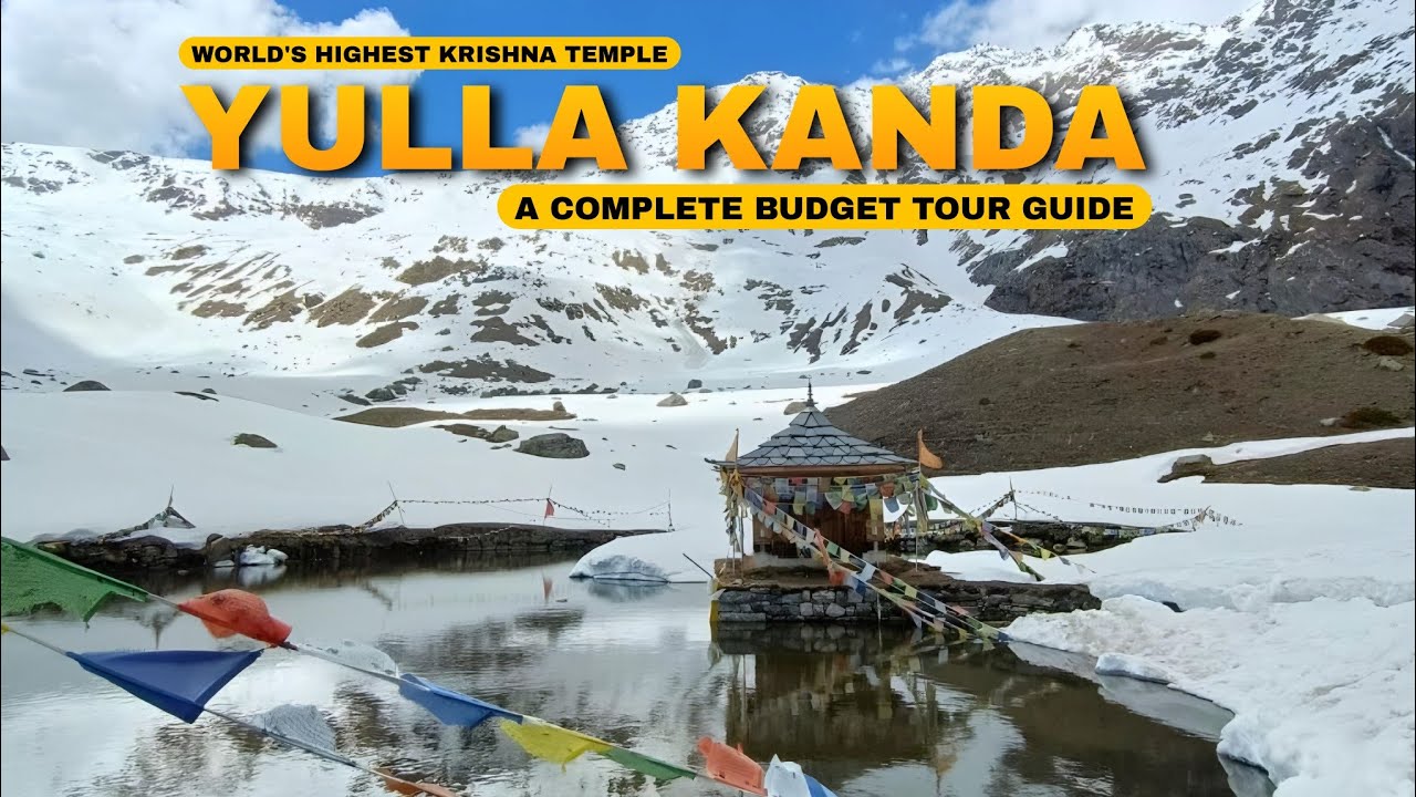 Yulla Kanda Tour Guide 2026 – World’s Highest Krishna Temple | Complete Travel Guide, Trek & Stay