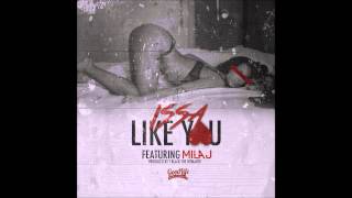 Like you Feat Mila J