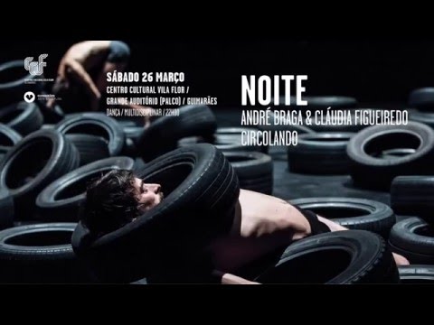 NOITE (André Braga & Cláudia Figueiredo | Circolando) | 26 março | CCVF