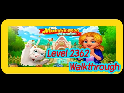 Matchington Mansion level 2362