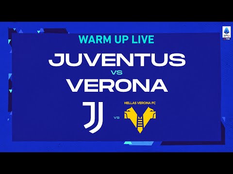 🔴 LIVE | Warm up | Juventus-Verona | Serie A TIM 2022/23