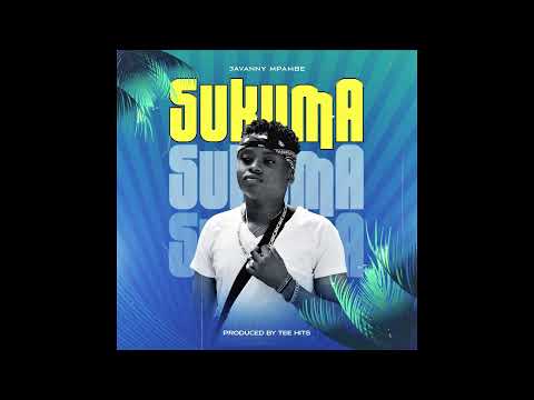 Javanny Mpambe_Sukuma (official music audio 2022)