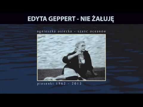 Edyta Geppert - Nie żałuję