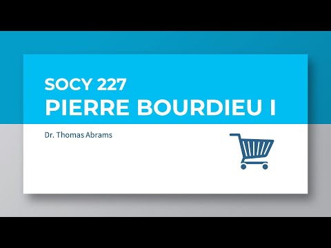 SOCY 227 W2022 Pierre Bourdieu I