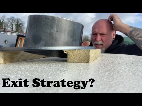 Building Our Narrowboat # 34 - Exit Strategy?