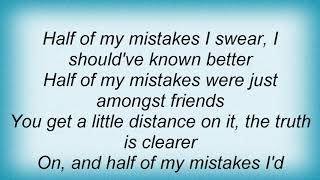 Gary Allan - Half Of My Mistakes Lyrics