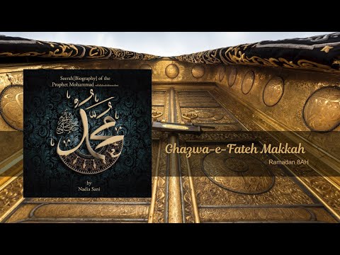 Seerahofprophetﷺbynadia - Part 103 (events leading Fath Makkah)