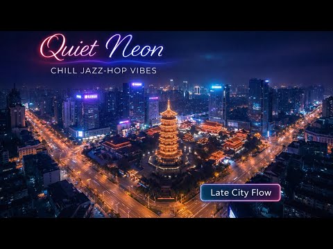 Quiet Neon — Chill Jazz-Hop for Late City Nights