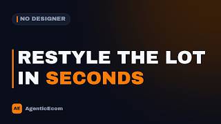 Restyle Your Whole Magento Store in Seconds — No Designer | AgenticEcom