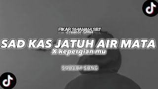 Download lagu 💔DJ SAD KAS JATUH AIR MATA X KEPERGIAN MU💔 (FIKAR SOPAN RMX) mp3 Download lagu 💔DJ SAD KAS JATUH AIR MATA X KEPERGIAN MU💔 (FIKAR SOPAN RMX) mp3