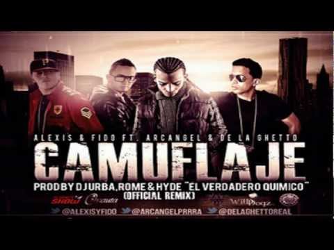 Camuflaje (Official Remix) - Alexis & Fido ft Arcangel & De La Ghetto