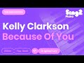 Kelly Clarkson Because Of You Karaoke Piano