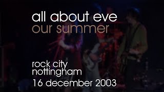All About Eve - Our Summer - 16/12/2003 - Nottingham Rock City