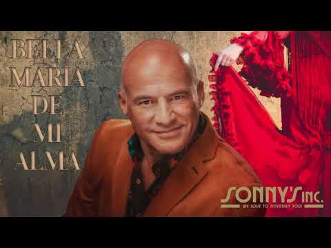 Bella Maria de Mi Alma/Beautiful Maria of my soul by Sonny's Inc.