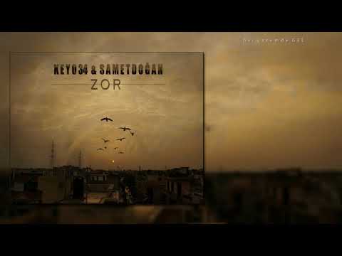 Keyo34 & Samet Doğan - ZOR(lirik video)