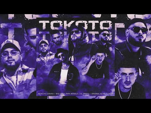Tokoto - Moncho Chavea X Big Lois X Papa Manelo X El Greco X Original Elías X Caleb