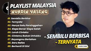 Download lagu Nurdin Yaseng - SEMBILU BERBISA - TERNYATA - HANYA SATU PERSINGGAHAN || POP MALAYSIA TERPOPULER mp3