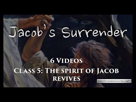 Jacob's Surrender: Class 5 'The spirit of Jacob revives'