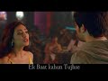 Ek Baat Kahun Tujhse Pal Pal Dil Ke Pass