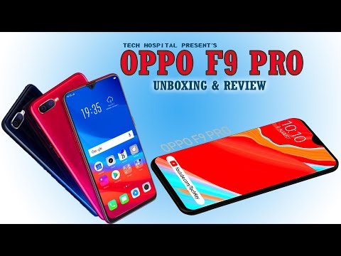 Oppo f9 pro review & unboxing||first look with water drop notch display||Tech Hospital