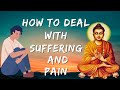 How to Deal with Suffering and Pain | The Buddhist Perspective | End of all suffering ~ Buddha story