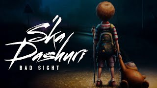 Bad Sight - S'ka Dashuri