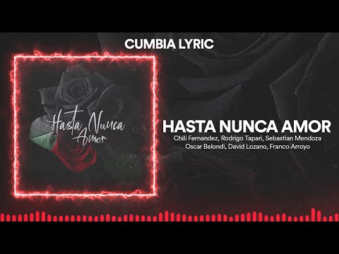 Chili Fernandez - Hasta Nunca Amor Ft. R. Tapari, S. Mendoza, O. Belondi, D. Lozano, F. Arroyo