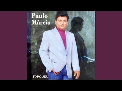Sou Todo Seu? - Paulo Márcio
