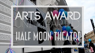 Unit 1: Part D // Half Moon Theatre | Silver Arts Award