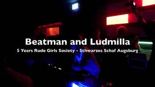 Beatman &amp; Ludmilla ★ 5 Years Rude Girls Society ★ Schwarzes Schaf Augsburg 17.09.2011