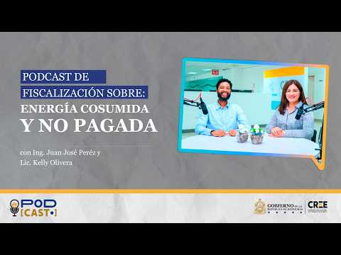 Podcast CREE - Energía Consumida y No Pagada