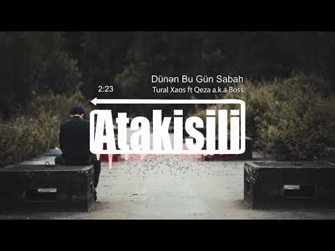 Tural Xaos ft Qəza a.k.a Boss - Dünən bu gün sabah #azrap