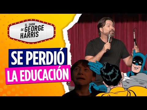 El Show de George Harris 30/03/23 Parte 5 La educación está en peligro de extinción 🚨🧠🥹