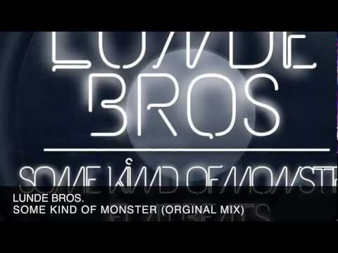 Lunde Bros. - Some Kind Of Monster (Original Mix)