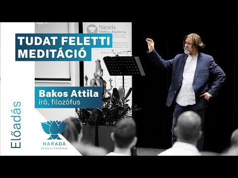 Bakos Attila - Tudat feletti meditáció