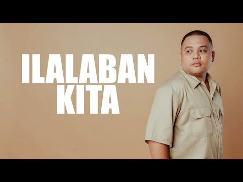 ILALABAN KITA - STILL ONE & JOSHUA MARI