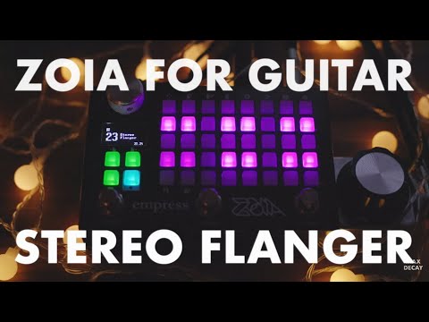 Empress ZOIA Guitar Demo – Stereo Flanger