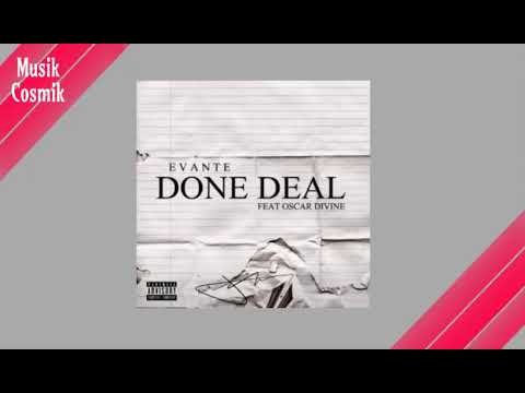 Evante Feat. Oscar Divine - Done Deal