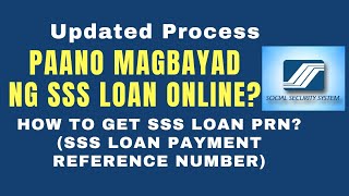 PAANO MAGBAYAD NG SSS LOAN ONLINE? | HOW TO GET SSS LOAN PRN | SSS LOAN PAYMENT REFERENCE NUMBER