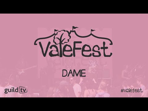 ValeFest 2017 - DAME