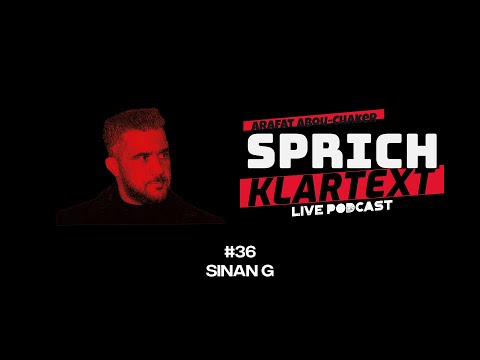 SINAN G - Arafat Abou-Chaker | SprichKLARTEXT #36