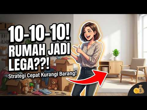 Strategi 10-10-10: Trik Cepat Mengurangi Barang di Rumah Kecil