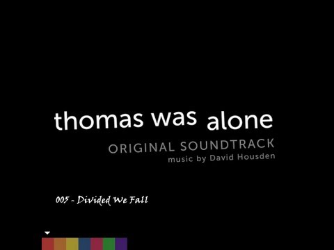 Thomas was Alone - OST #005 - Divided We Fall