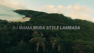 Download lagu DJ MAMA MUDA STYLE LAMBADA VIRAL TIKTOK 2025/2026 mp3