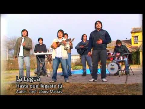 La Legua - Hasta que llegaste tú