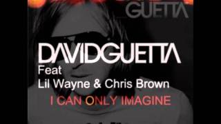 I Can Only Imagine- David Guetta Ft Chris Brown &amp; Lil Wayne (Lyrics)