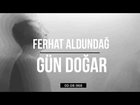 Ferhat Altundağ - Gün Doğar #2018