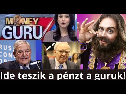 Ide teszik a pénzt a guruk!