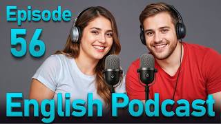 Learn English quickly with podcast conversation | English language learning | Episode 56