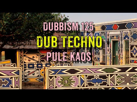 DUBBISM №125🌲Pule Kaos🌲DubTechno Session 2023
